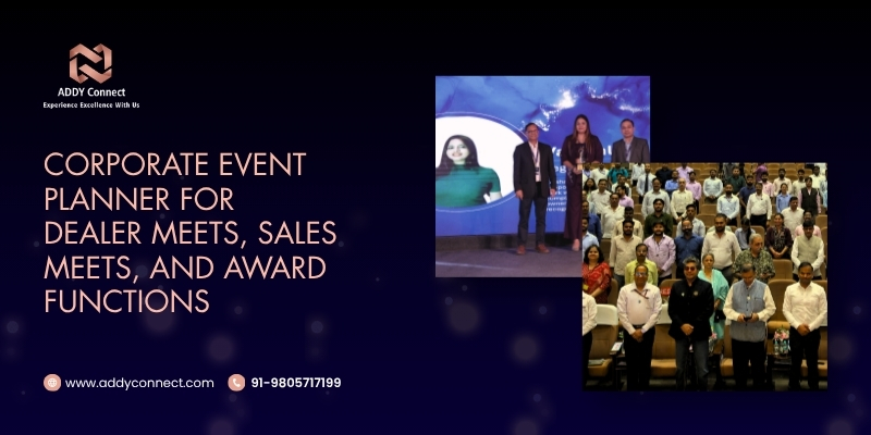 Corporate Event Planner For Dealer Meets, Sales Meets, And Award Functions