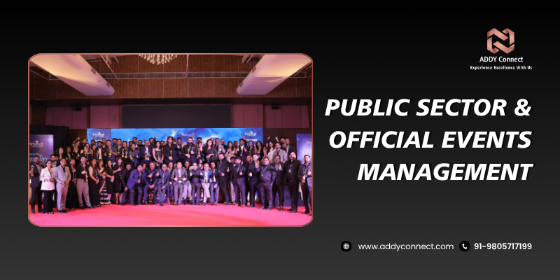 Public Sector & Official Events Management