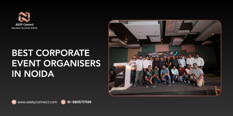 Best Corporate Event Organisers In Noida