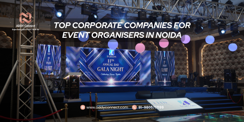 Best Corporate Companies For Event Organisers In Noida