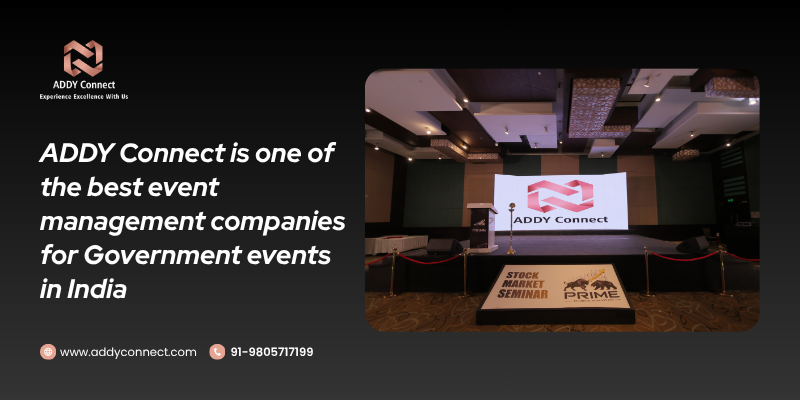 ADDY Connect Is One Of The Best Event Management Companies For Government Events In India