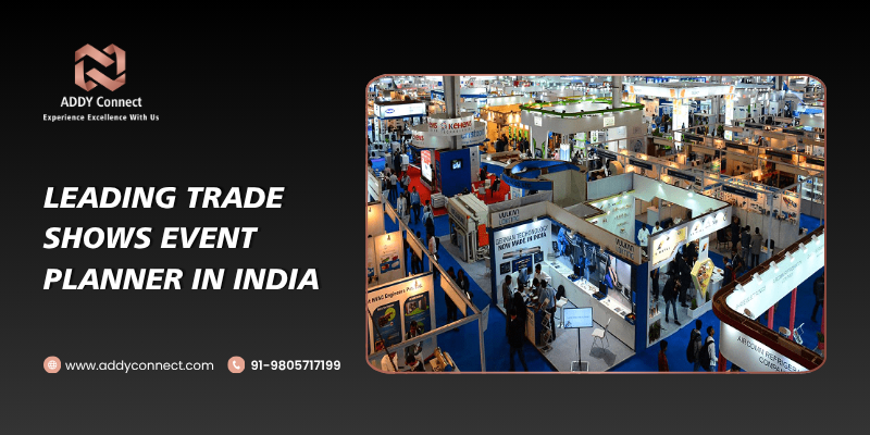 Leading Trade Shows Event Planner In India