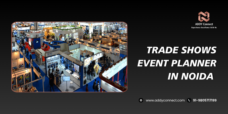 Trade Shows Event Planner In Noida