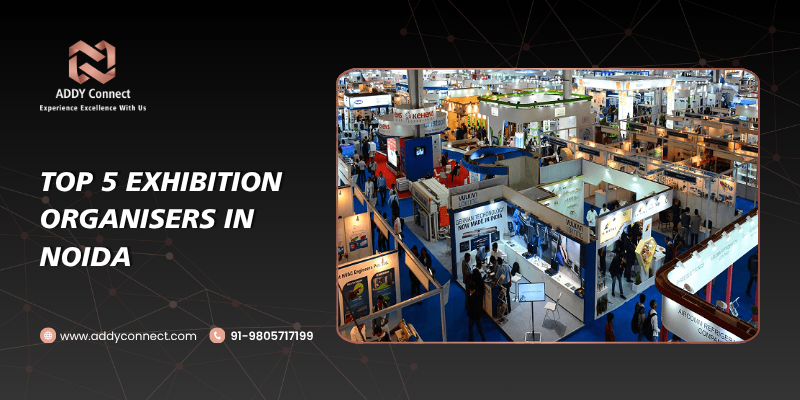 Top 5 Exhibition Organisers in Noida